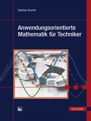 cover image of Anwendungsorientierte Mathematik für Techniker